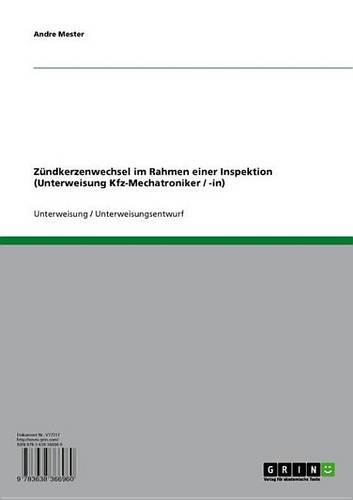 Zundkerzenwechsel Im Rahmen Einer Inspektion (Unterweisung Kfz-Mechatroniker / -In)