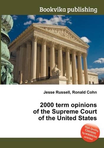 2000 Term Opinions of the Supreme Court of the United States