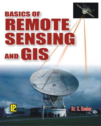 Basics of Remote Sensing and GIS