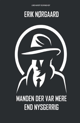 Manden der var mere end nysgerrig