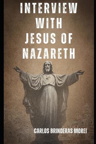 Interview with Jesus of Nazareth
