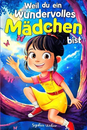 Weil Du Ein Wundervolles Mädchen Bist