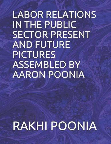 Labor Relations in the Public Sector Present and Future