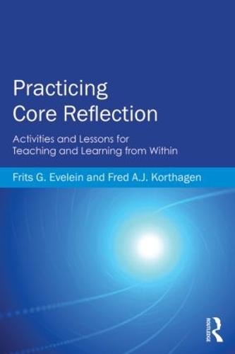 Practicing Core Reflection: Activities and Lessons for Teaching and Learning from Within(English)
