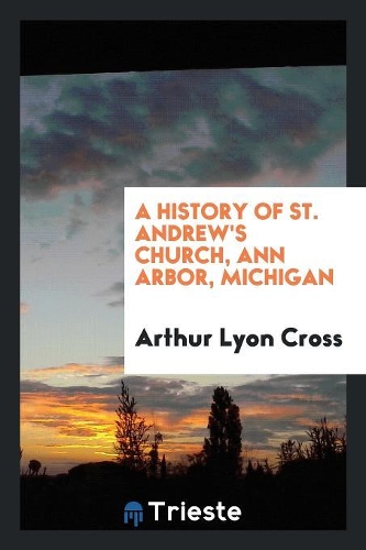 A History of St. Andrew's Church, Ann Arbor, Michigan