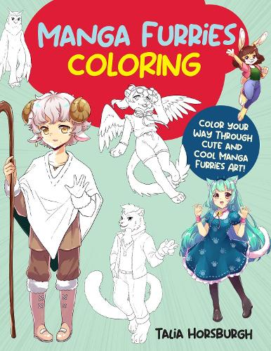 Manga Furries Coloring: Color Your Way Through Cute and Cool Manga Furries Art!
