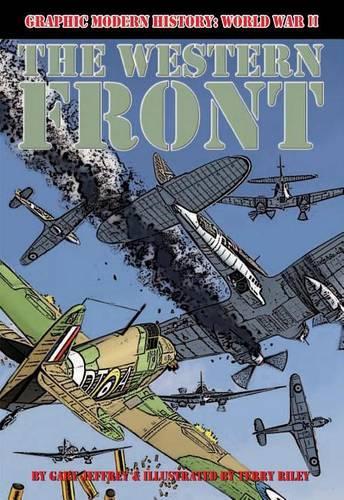 The Western Front: (Graphic Modern History: World War II)