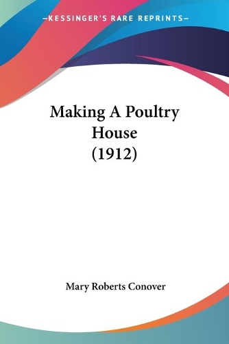 Making A Poultry House (1912): (English)