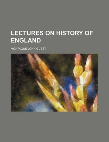 Lectures on History of England: (English)