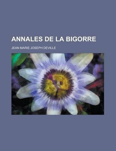 Annales de La Bigorre: (English)