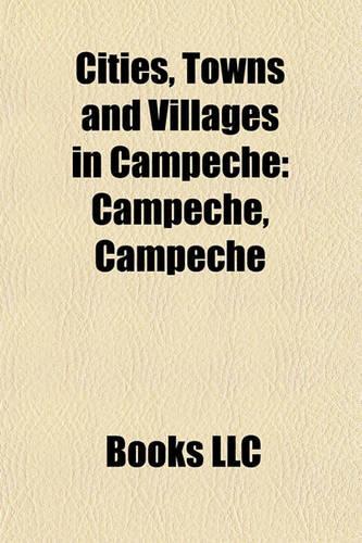 Cities, Towns and Villages in Campeche