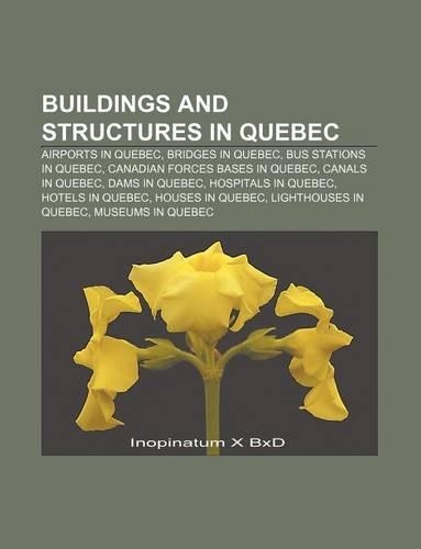 Buildings and Structures in Quebec
