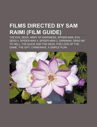 Films Directed by Sam Raimi (Film Guide)