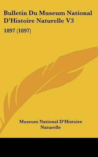Bulletin Du Museum National D'Histoire Naturelle V3