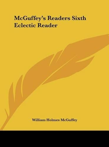 McGuffey's Readers Sixth Eclectic Reader