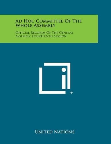 Ad Hoc Committee of the Whole Assembly: Official Records of the General Assembly, Fourteenth Session(English)