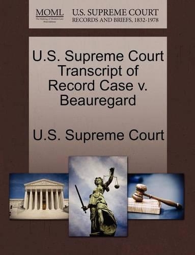 U.S. Supreme Court Transcript of Record Case V. Beauregard: (English)