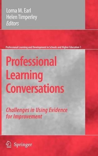 Professional Learning Conversations: Challenges in Using Evidence for Improvement