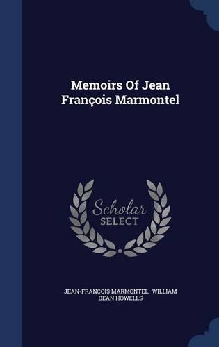 Memoirs Of Jean François Marmontel