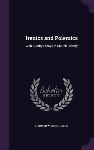 Irenics and Polemics