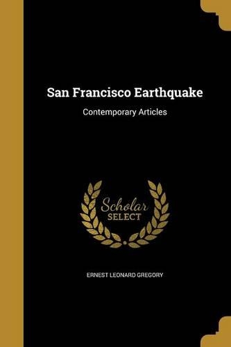 San Francisco Earthquake: Contemporary Articles