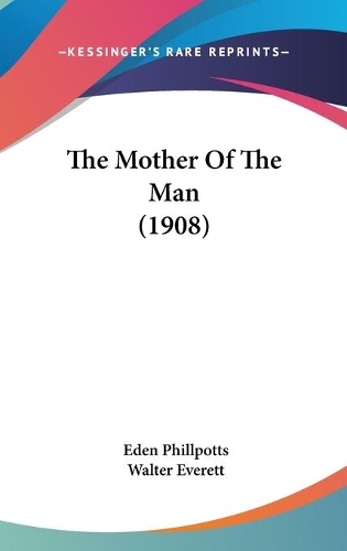 The Mother Of The Man (1908)