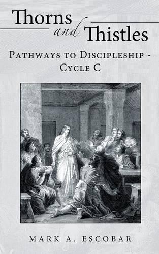 Thorns and Thistles: Pathways to Discipleship - Cycle C(English)