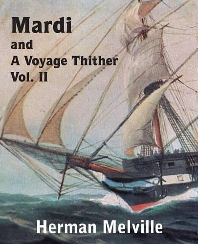 Mardi and a Voyage Thither, Vol. II