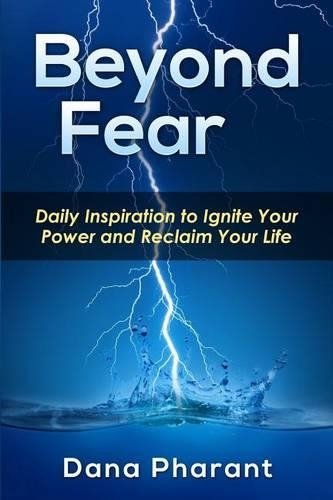 Beyond Fear: Daily Inspiration to Ignite Your Power and Reclaim Your Life(English)