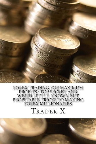 Forex Trading For Maximum Profits