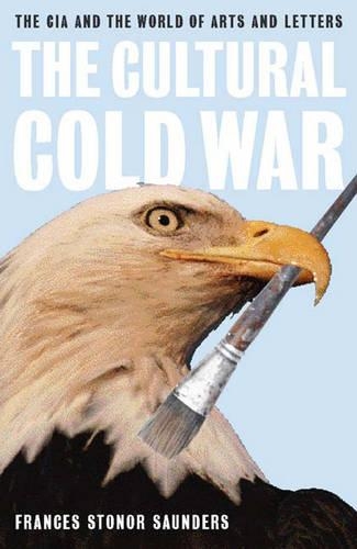 Cultural Cold War: The CIA and the World of Arts and Letters