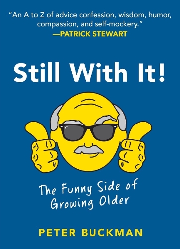 Still With It!: The Funny Side of Growing Older