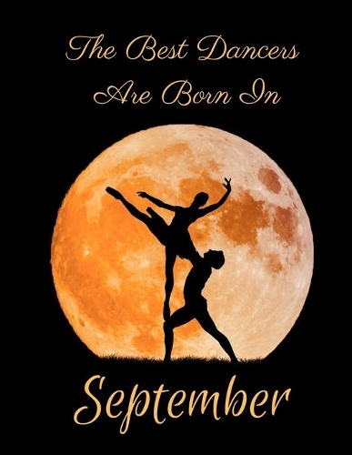 The Best Dancers Are Born In September