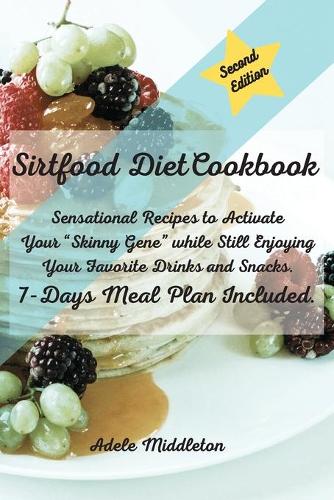 Sirtfood Diet Cookbook