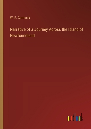 Narrative of a Journey Across the Island of Newfoundland