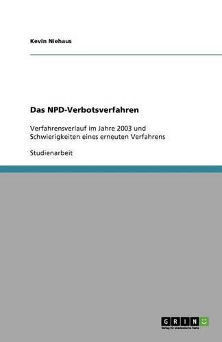 Das NPD-Verbotsverfahren: (German)