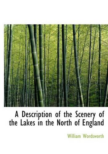 A Description of the Scenery of the Lakes in the North of England