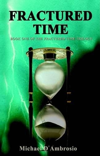 Fractured Time: Book One of the Fractured Time Trilogy