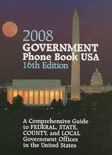 Government Phone Book USA: A Comprehensive Guide to Federal, State, County, and Local Government Offices in the United States(Government Phone Book USA: A Comprehensive Guide to Federal, State, & Local Government Offices)