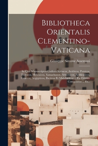Bibliotheca Orientalis Clementino-vaticana
