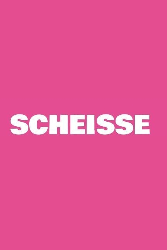 Scheisse
