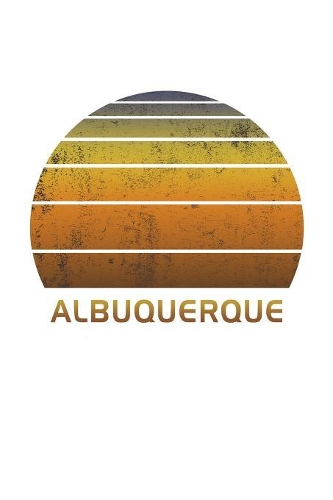 Albuquerque: Mexico Notebook Paper For Work, Home or School With Lined Wide Ruled Sheets. Vintage Sunset Note Pad Composition Journal For Family Vacations. Back 