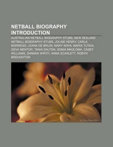 Netball Biography Introduction: Australian Netball Biography Stubs, New Zealand Netball Biography Stubs, Joline Henry, Carla Borrego(English)