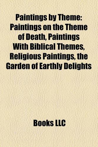 Paintings by Theme: Paintings on the Theme of Death, Paintings with Biblical Themes, Religious Paintings, the Garden of Earthly Delights(English)