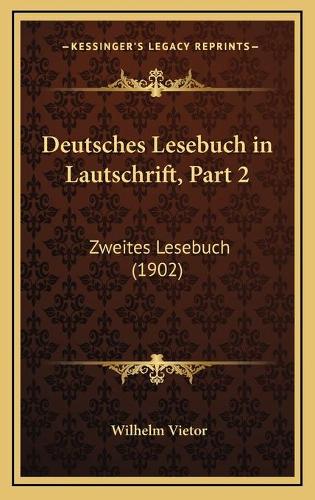 Deutsches Lesebuch in Lautschrift, Part 2: Zweites Lesebuch (1902)