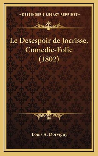 Le Desespoir de Jocrisse, Comedie-Folie (1802)