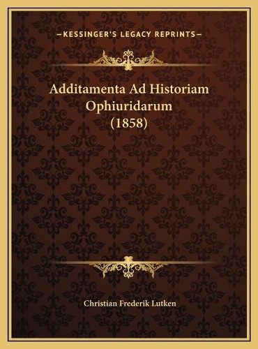 Additamenta Ad Historiam Ophiuridarum (1858)