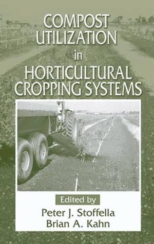 Compost Utilization in Horticultural Cropping Systems