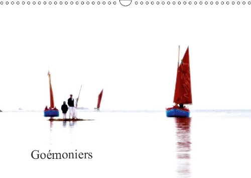 Goémoniers 2019: Les vieux gréements ont à nouveau la cote avec leurs chargements colorés, dans un ballet de couleurs(Calvendo Nature)