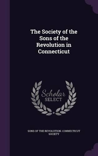 The Society of the Sons of the Revolution in Connecticut